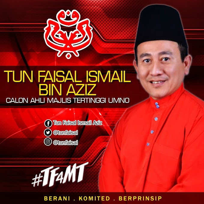 UMNO Perlukan Orang Seperti Tun Faisal Berani Ke Hadapan Tangkis Isu #Manis