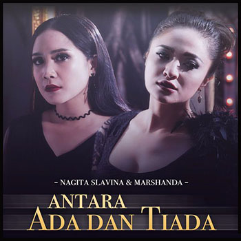 Nagita Slavina & Marshanda - Antara Ada Dan Tiada