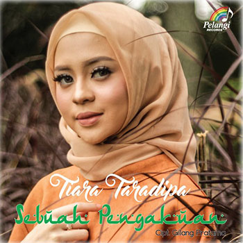 Tiara Taradipa - Sebuah Pengakuan