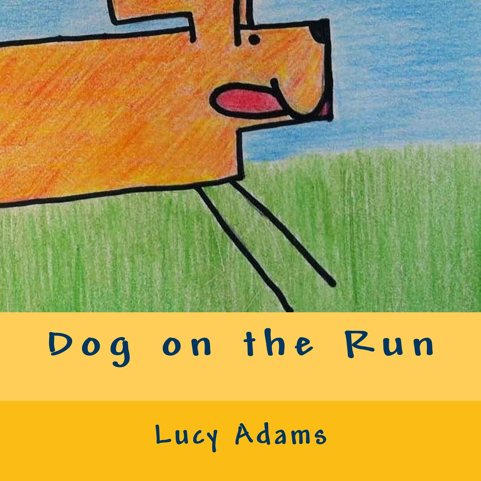 http://www.amazon.com/Dog-Run-Lucy-Adams/dp/1500671215/ref=sr_sp-atf_title_1_13?s=books&ie=UTF8&qid=undefined&sr=1-13&keywords=dog+on+the+run