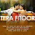 TERA FITOOR LYRICS – Arijit Singh | Himesh Reshammiya