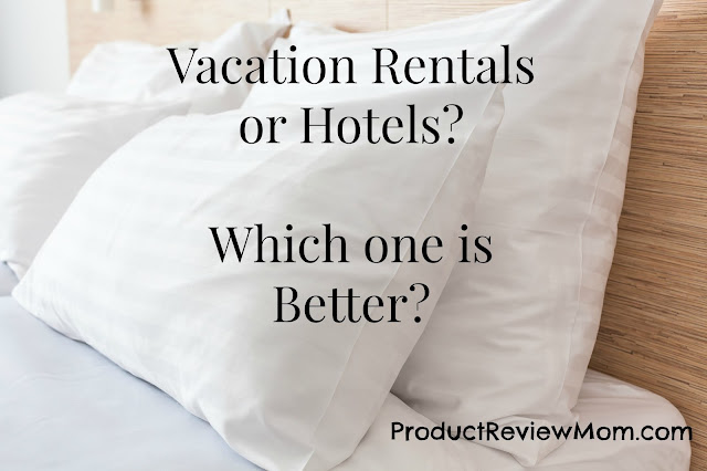 Vacation Rentals or Hotels? Which one is Better?  via  www.productreviewmom.com
