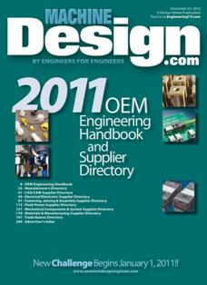 Machine Design...by engineers for engineers 2010-22 - 23 December 2010 | ISSN 0024-9114 | TRUE PDF | Mensile | Professionisti | Meccanica | Computer Graphics | Software | Materiali
Machine Design continues 80 years of engineering leadership by serving the design engineering function in the original equipment market and key processing industries. Our audience is engaged in any part of the design engineering function and has purchasing authority over engineering/design of products and components.