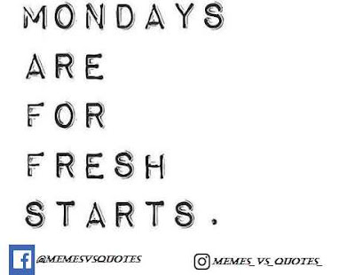 Monday quotes Monday are for fresh start