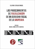 LIBRO “Los procedimientos de fiscalización de un derecho fiscal de la sospecha”