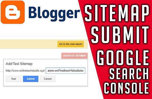 Submit Blogger Sitemap to Google search console- How to submit URL to google Submit Blogger Sitemap to Google search console- How to submit URL to google