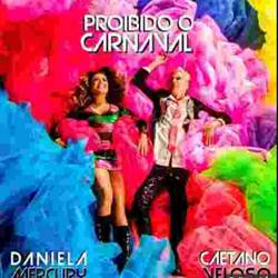Proibido o Carnaval - Daniela Mercury e Caetano Veloso Mp3 Baixar Proibido o Carnaval - Daniela Mercury e Caetano Veloso Mp3