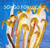 Songs For Luca 2 Songs For Luca 2