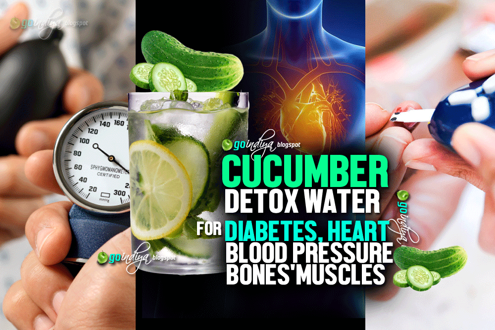 Cucumber Detox Water for Diabetes, Heart, Blood pressure, Bones