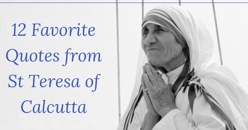 Of Sound Mind and Spirit: 12 Quotes from St. Teresa of Calcutta