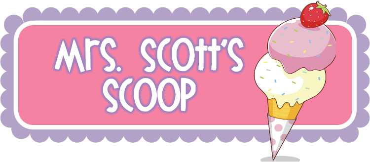 Mrs. Scott's Scoop