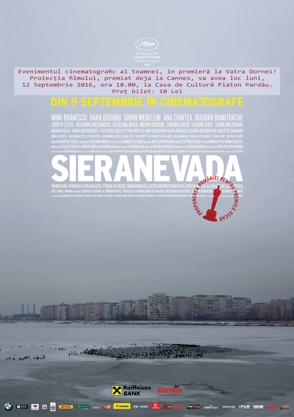 Premieră de gală "Sieranevada" - Casa de Cultură „Platon Pardău” Vatra Dornei, 12 septembrie 2016