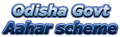 Aahar scheme will Start More 29 districts of Odisha Aahar scheme will Start More 29 districts of Odisha