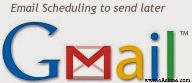 How to Schedule email in Gmail : eAskme