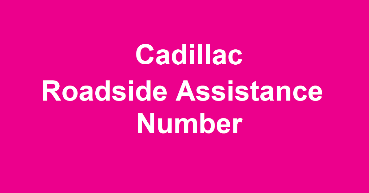 Cadillac Roadside Assistance Number