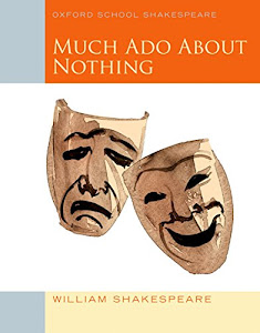 Oxford School Shakespeare - Fourth Edition: Ab 11. Schuljahr - Much Ado about Nothing: Reader (Oxford Shakespeare Studies)