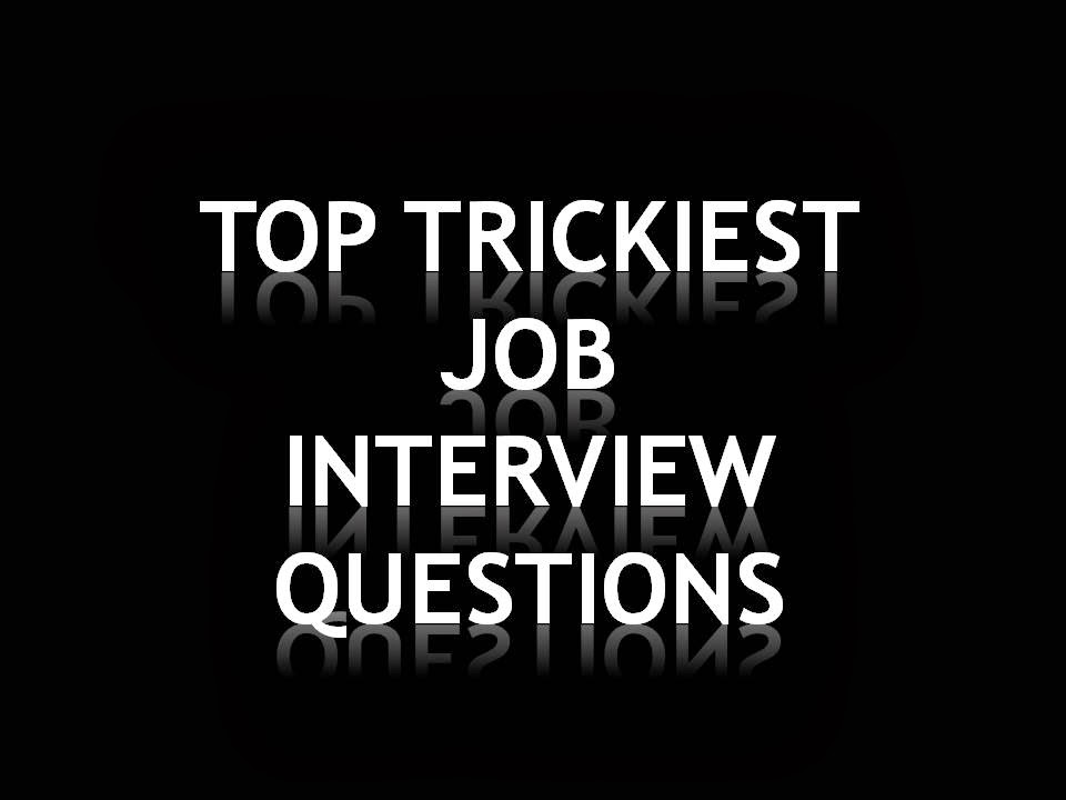 Interview Tips & Placement Consultants: tricky interview questions