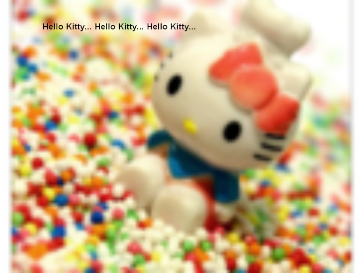 Hello Kitty...Hello Kitty...Hello Kitty...