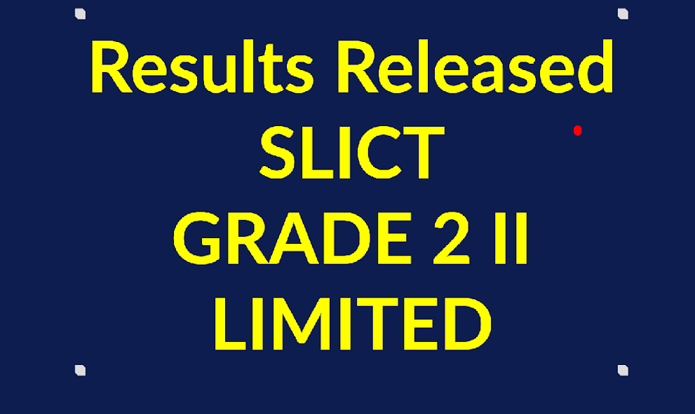 Results Released : SLICT service 2 II - Limited