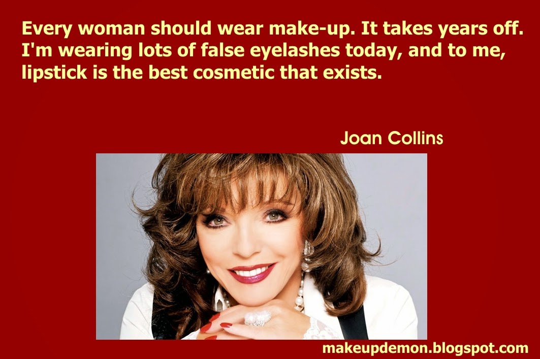 For en dagstur Reservere Renovering Makeup Demon : Beauty Quote: Joan Collins