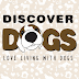 Παγκόσμια Ημέρα Ζώων: To "Discover Dogs 2017" ταγμένο στην ευζωία των ζώων...