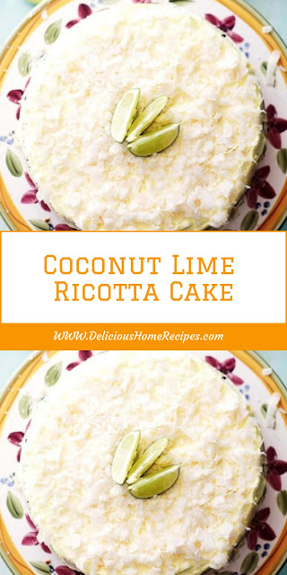 Coconut Lime Ricotta Cake Coconut Lime Ricotta Cake