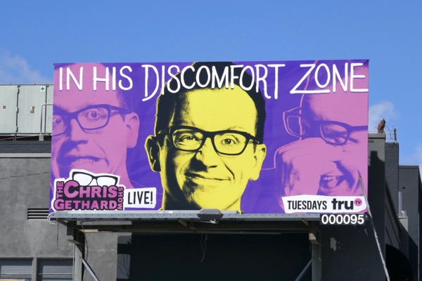 The Chris Gethard Show Live! In his discomfort zone billboard Chris Gethard discomfort zone billboard