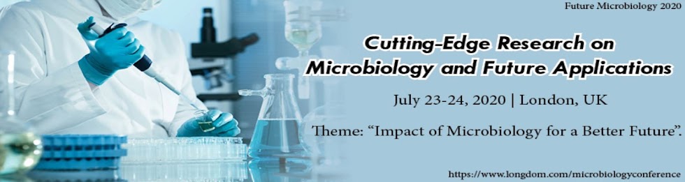 Cutting-Edge Research on Microbiology and Future Applications Jul 22-23, 2020 London, UK