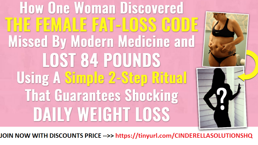Cinderella Solution | Simple 2-Step Ritual That 100% Guarantees Shocking Daily Weight Loss