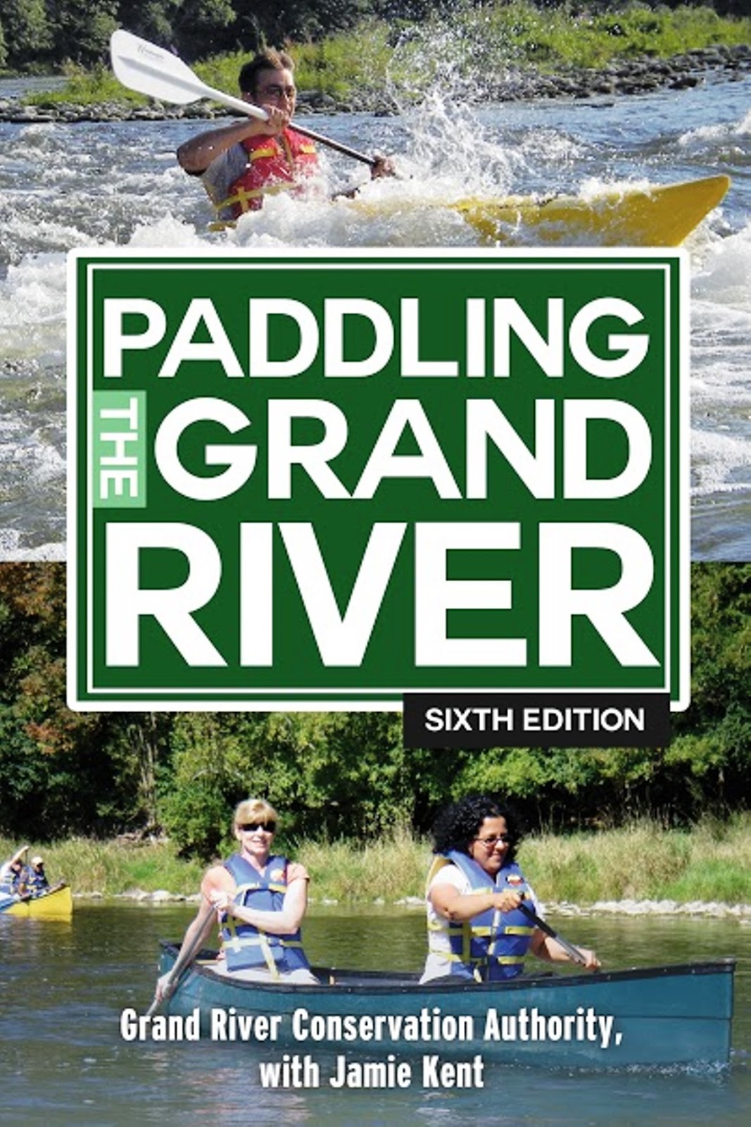 One Tank Trips: Canoeing down the Grand River guide; wet and wild in 