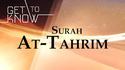 Get to Know Surah At Tahrim