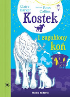 "Kostek i zagubiony koń" Claire Barker - recenzja