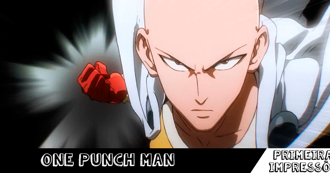 Impressões finais e Review: One Punch Man - IntoxiAnime