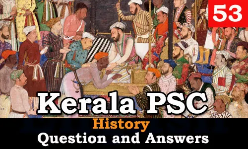 Kerala PSC History Question and Answers - 53