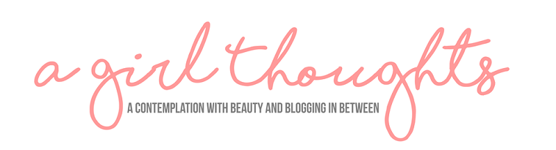 A Girl Thoughts - Beauty & Lifestyle Blog