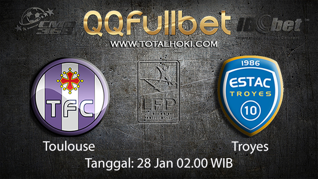 PREDIKSIBOLA - PREDIKSI TARUHAN BOLA TOULOUSE VS TROYES 28 JANUARI 2018 ( FRENCH LIGUE 1 )