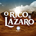 Assisti "O Rico e Lázaro" e olha no que deu