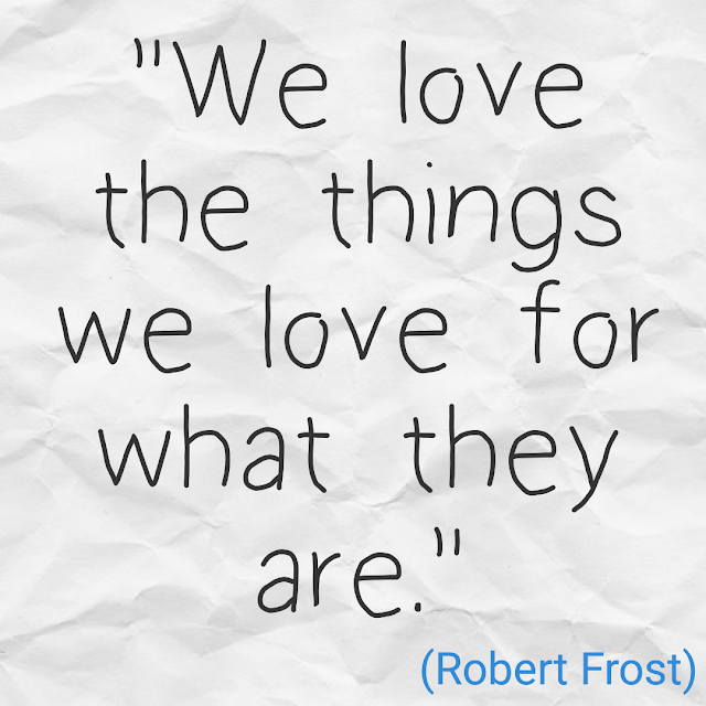 Love Quotes,Quotes About Love,Beautiful Quotes,Famous Quotes About Love,Robert Frost Quotes