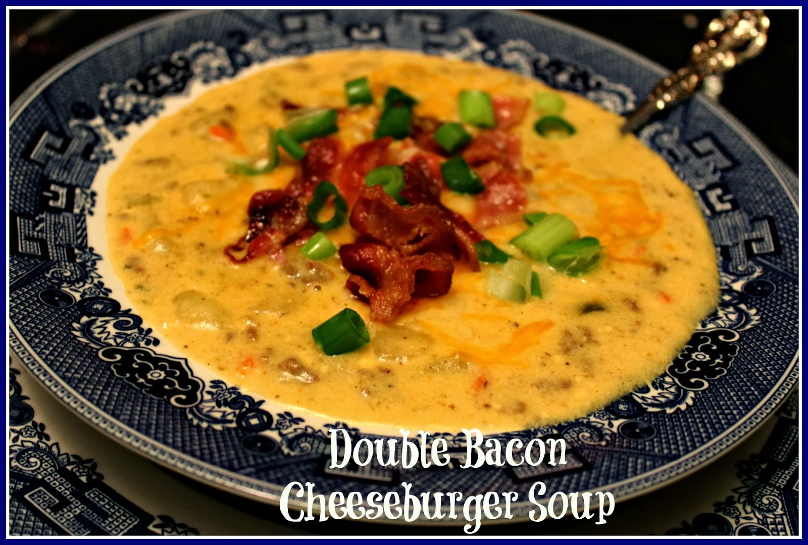 Sweet Tea and Cornbread Double Bacon Cheeseburger Soup!