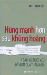 Hùng Mạnh Hơn Sau Khủng Hoảng - Ian I. Mitroff