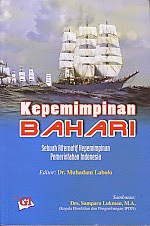 KEPEMIMPINAN BAHARI Pengarang : Dr. Muhadam Labolo Penerbit                 : Ghalia Indonesia    
