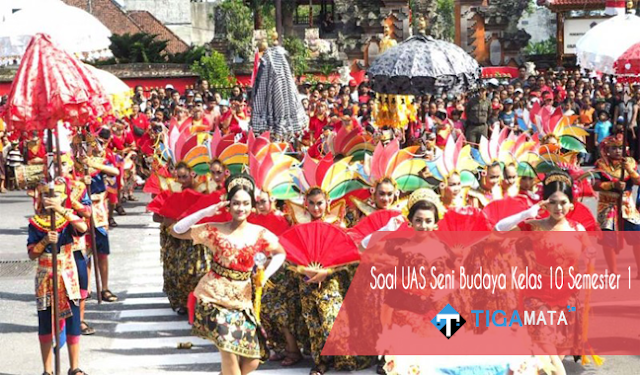 100 Soal dan Jawaban UAS Seni Budaya Kelas 10 Semester 1 100 Soal dan Jawaban UAS Seni Budaya Kelas 10 Semester 1