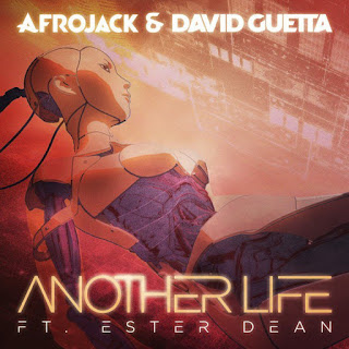 Lirik Afrojack & Ester Dean ft. David Guetta - Another Life dan artinya