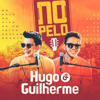 Hugo e Guilherme - No Pelo (Ao Vivo)