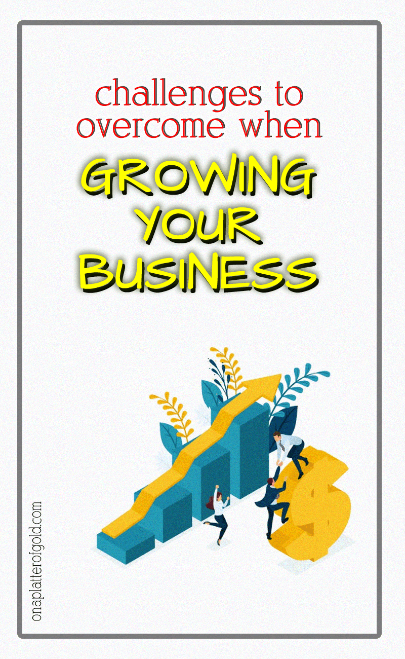 6 Challenges of Growing Your Small Business: Do You Know How  to Overcome Them?