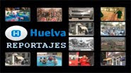 Huelva Reportajes