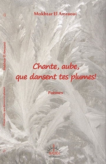 Chante, aube, que dansent tes plumes!