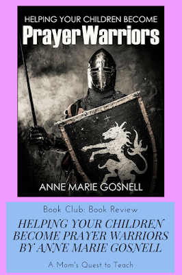 Book Cover of Helping Your Children Become Prayer Warriors by Anne Marie Gosnell