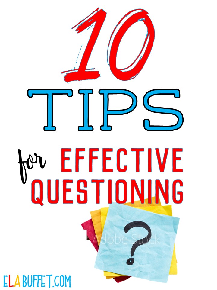 10 Effective Tips for Successful Questioning ELA Teacher Buffet