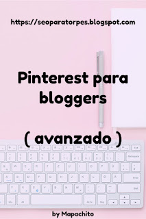 Pinterest para bloggers avanzado Dispara tu visibilidad een Pinterest con esta guía gratuita